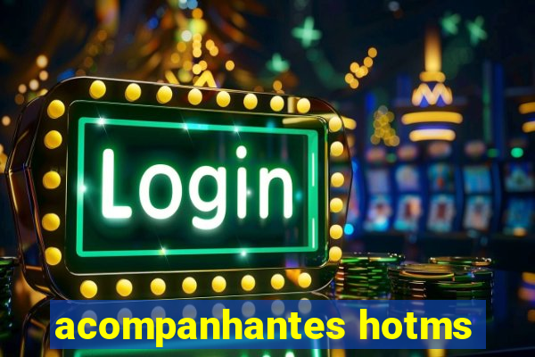 acompanhantes hotms